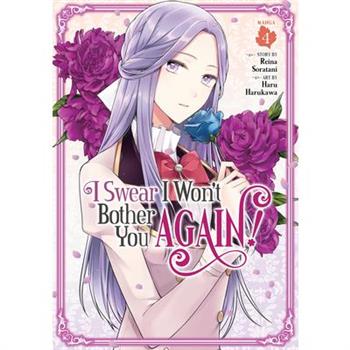 I Swear I Won't Bother You Again! (Manga) Vol. 4