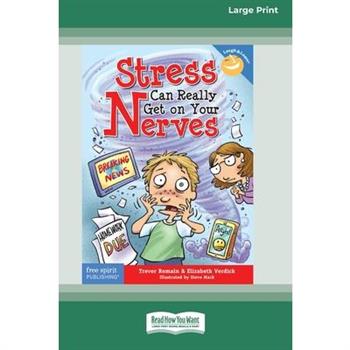 Stress Can Really Get On Your Nerves [Standard Large Print 16 Pt Edition]