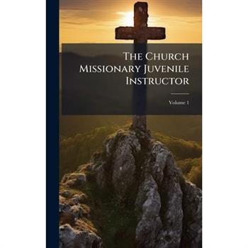 The Church Missionary Juvenile Instructor
