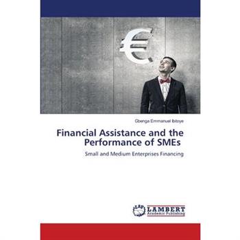 Financial Assistance and the Performance of SMEs