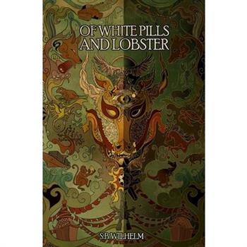 Of White Pills and Lobster