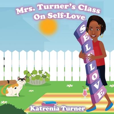 Mrs. Turner’s Class On Self-Love