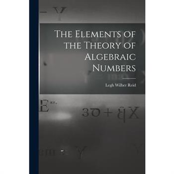 The Elements of the Theory of Algebraic Numbers