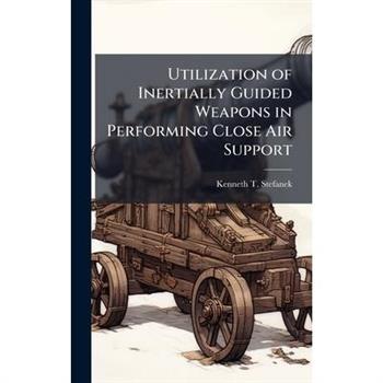 Utilization of Inertially Guided Weapons in Performing Close Air Support
