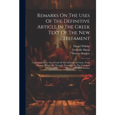 Remarks On The Uses Of The Definitive Article In The Greek Text Of The New Testament