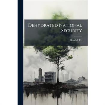 Dehydrated National Security