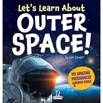 Let's Learn About Outer Space!