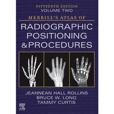 Merrill's Atlas of Radiographic Positioning and Procedures - Volume 2