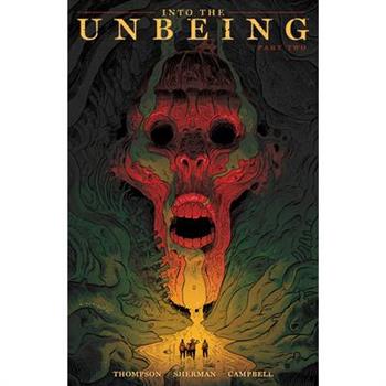 Into the Unbeing Volume 2