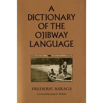 A Dictionary of the Ojibway Language