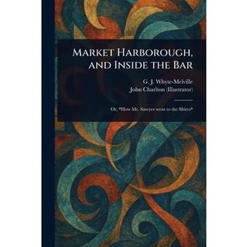 Market Harborough, and Inside the Bar