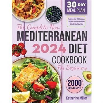 The complete New Mediterranean Diet Cookbook For Beginners 2024