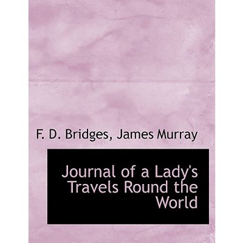 Journal of a Lady’s Travels Round the World