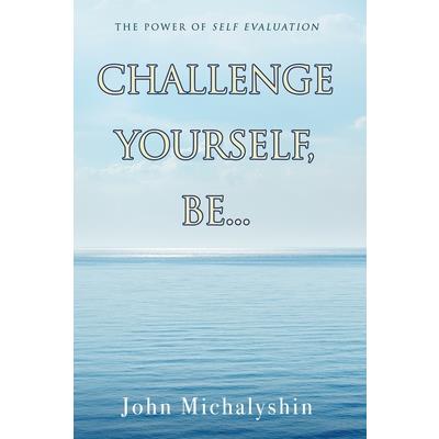 Challenge Yourself, Be...