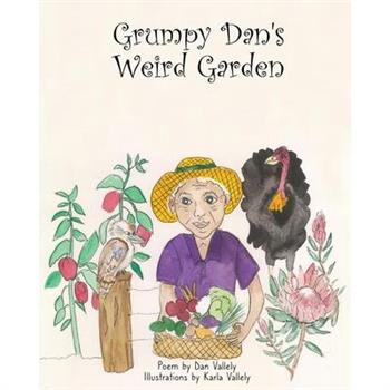 Grumpy Dan’s Weird Garden
