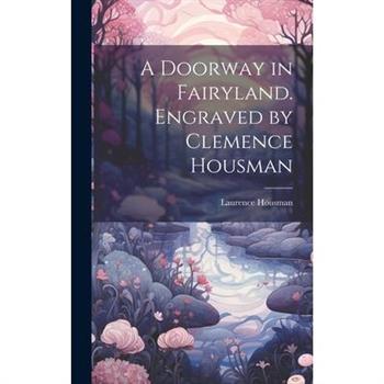 A Doorway in Fairyland. Engraved by Clemence Housman