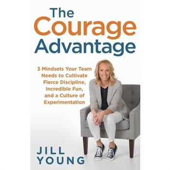 The Courage Advantage