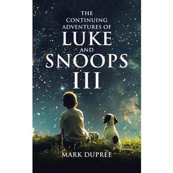 The Continuing Adventures of Luke and Snoops III