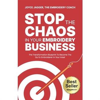 Stop The Chaos In Your Embroidery Business