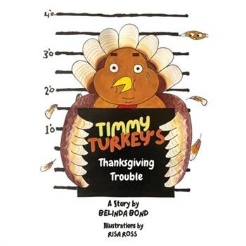 Timmy Turkey’s Thanksgiving Trouble