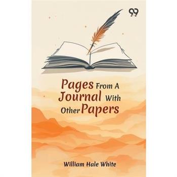 Pages From A Journal With Other Papers