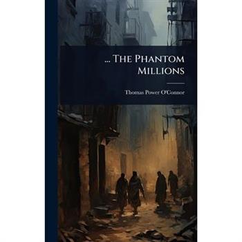... The Phantom Millions