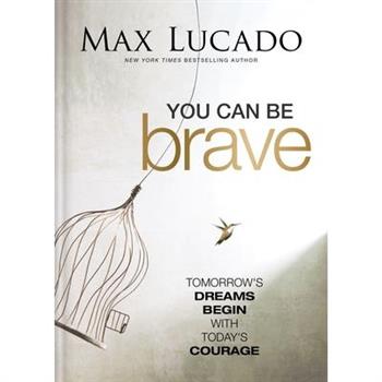 You Can Be Brave