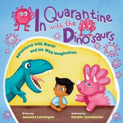 In Quarantine With The Dinosaurs