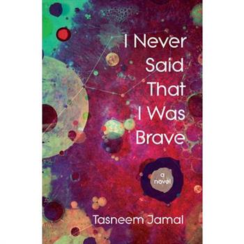 I Never Said That I Was Brave