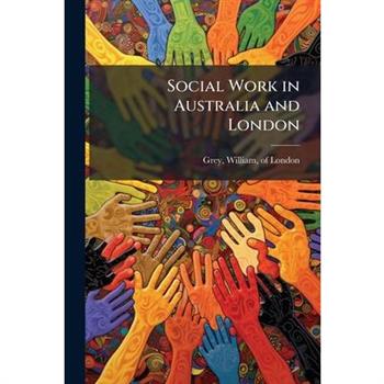 Social Work in Australia and London