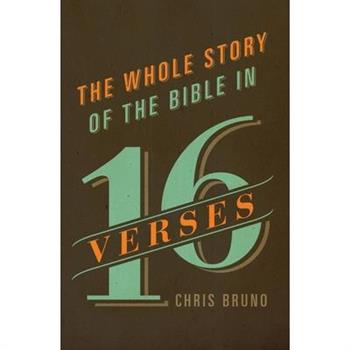 The Whole Story of the Bible in 16 Verses