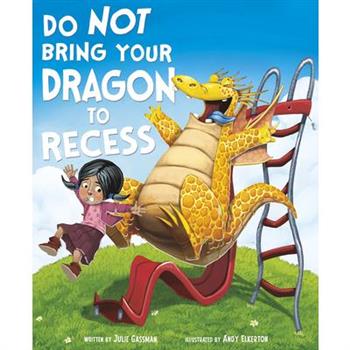 Do Not Bring Your Dragon to Recess