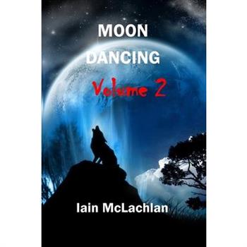 Moon Dancing Vol 2