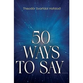 50 Ways To Say ____