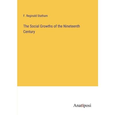 The Social Growths of the Nineteenth Century