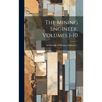 The Mining Engineer, Volumes 1-10
