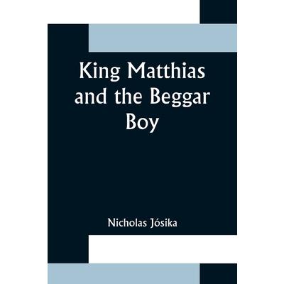 King Matthias and the Beggar Boy