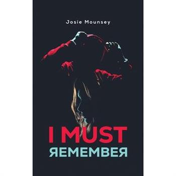 I Must Remember