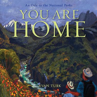 You are home : an ode to the National Parks /