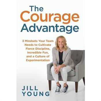 The Courage Advantage