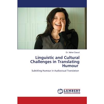Linguistic and Cultural Challenges in Translating Humour