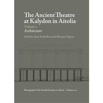The Ancient Theatre at Kalydon (Monographs Athen)