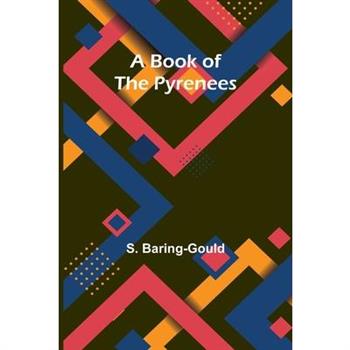 A Book Of The Pyrenees