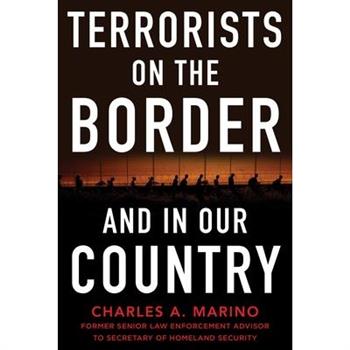 Terrorists on the Border and in Our Country