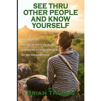 See Thru Other People and Know Yourself