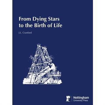 From Dying Stars to the Birth of Life
