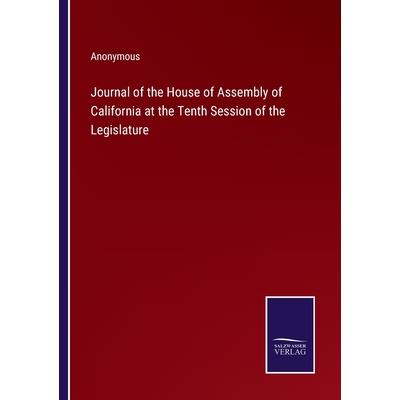 Journal of the House of Assembly of California at the Tenth Session of the Legislature