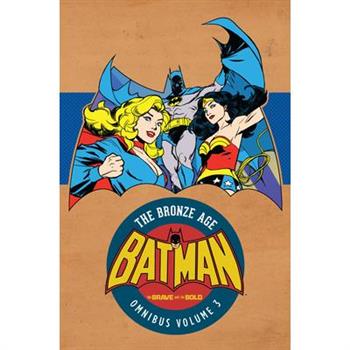 Batman: The Brave and the Bold - The Bronze Age Omnibus Vol. 3