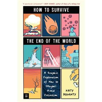 How to Survive the End of the World