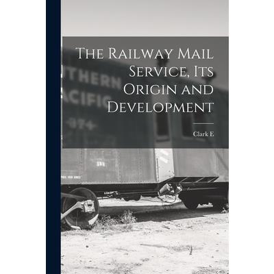 The Railway Mail Service, its Origin and Development